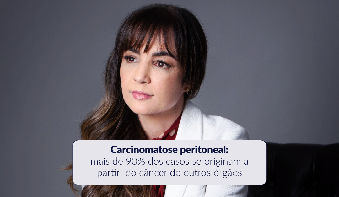 Carcinomatose peritoneal: mais de 90% dos casos se originam a partir do câncer de outros órgãos