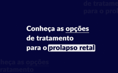 Conheça as opções de tratamento para o prolapso retal