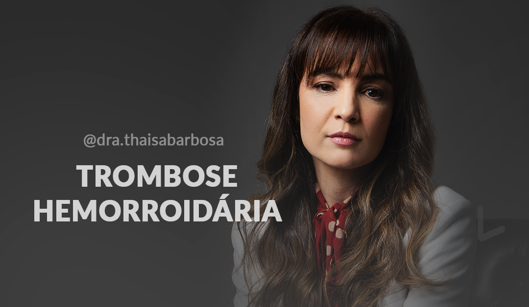 Como identificar a trombose hemorroidária